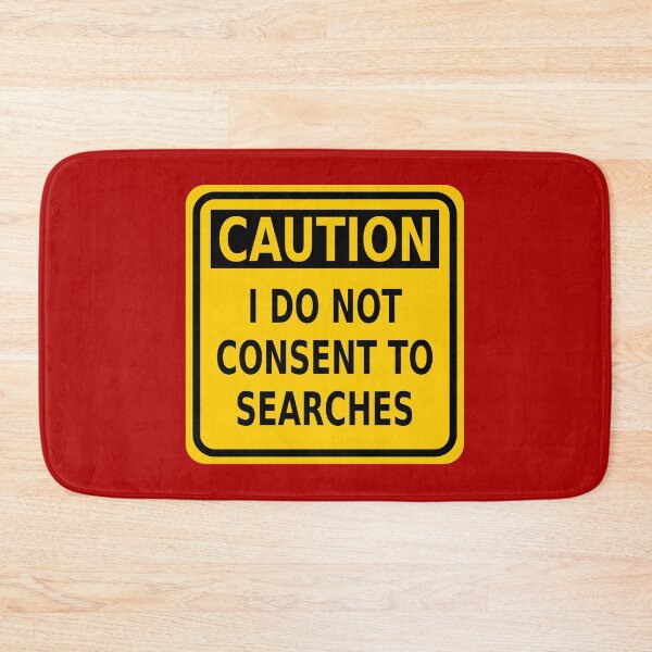 Item preview, Caution I Do Not Consent to Searches designed and sold by Karate Octopus.