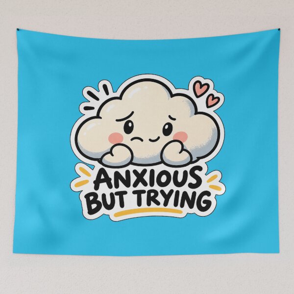 Item preview, Anxious But Trying Cute Cloud Mental Health Humor designed and sold by wanado.
