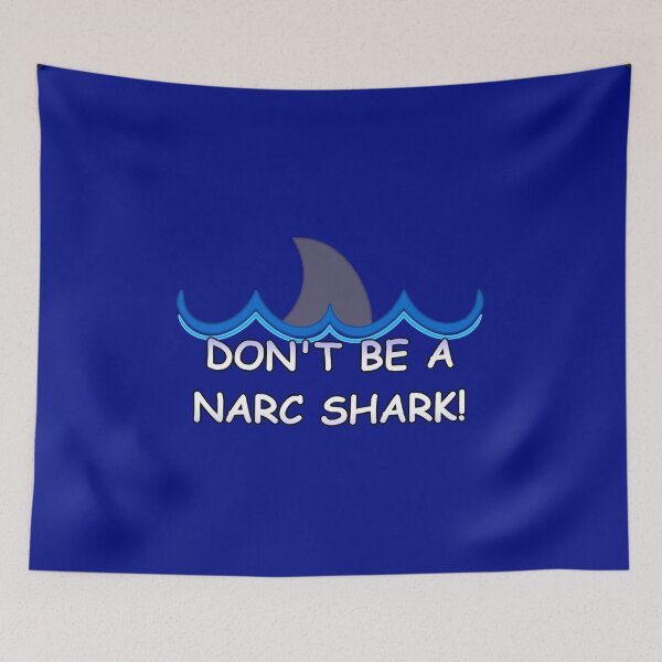 Item preview, Don't be a narc shark! designed and sold by ShopKujenga.