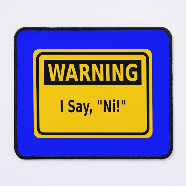 Item preview, Warning: I Say, “Ni!” designed and sold by Karate Octopus.