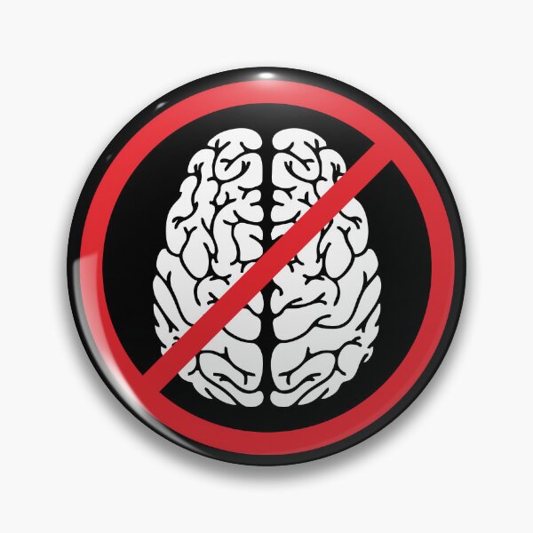 Item preview, No Brain Sign - Funny Idiocracy Sarcasm Gift designed and sold by shileaavdy.