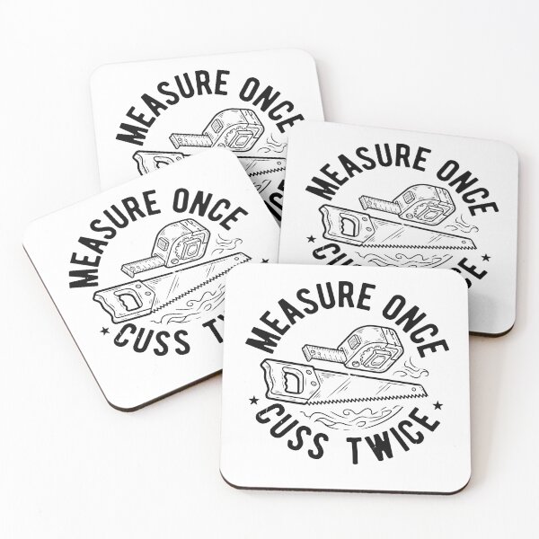 Item preview, Measure Once Cuss Twice Tool Humor designed and sold by Ratopartly.