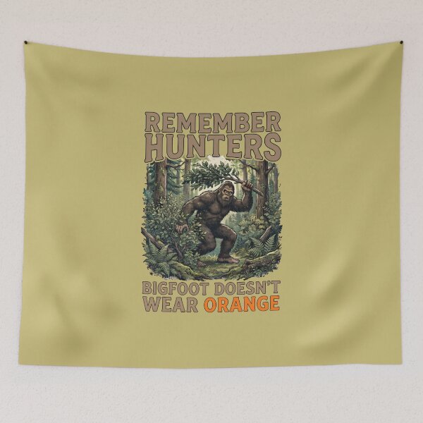 Item preview, Copy of Copy of Bigfoot Doesn't Wear Orange Funny Hunter Safety Bigfoot Sasquatch designed and sold by FrozenFits.
