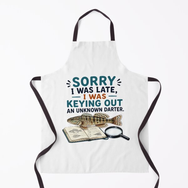 Item preview, Sorry, I Was Late, I Was Keying Out an Unknown Darter – Funny Ichthyologist Gift designed and sold by CuteDesignables.