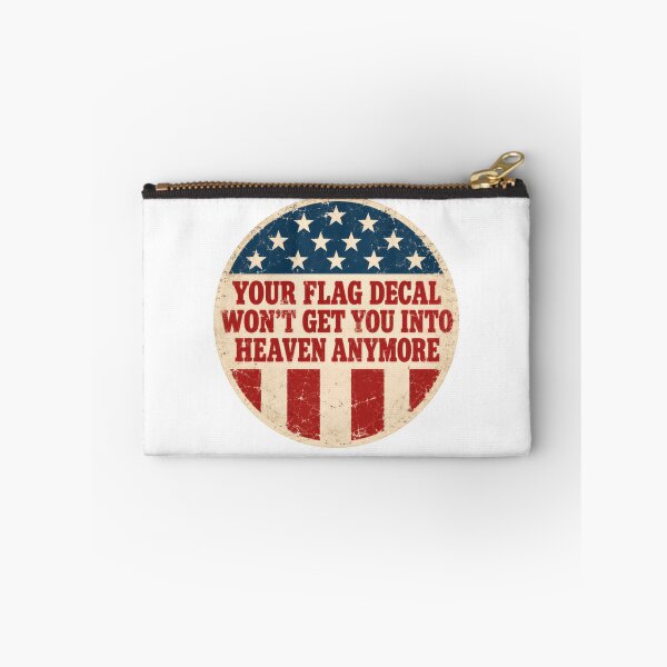 Item preview, Your Flag Decal Won't Get You Into Heaven Anymore American Patriotism Values Political Commentary designed and sold by AncientClouds25.