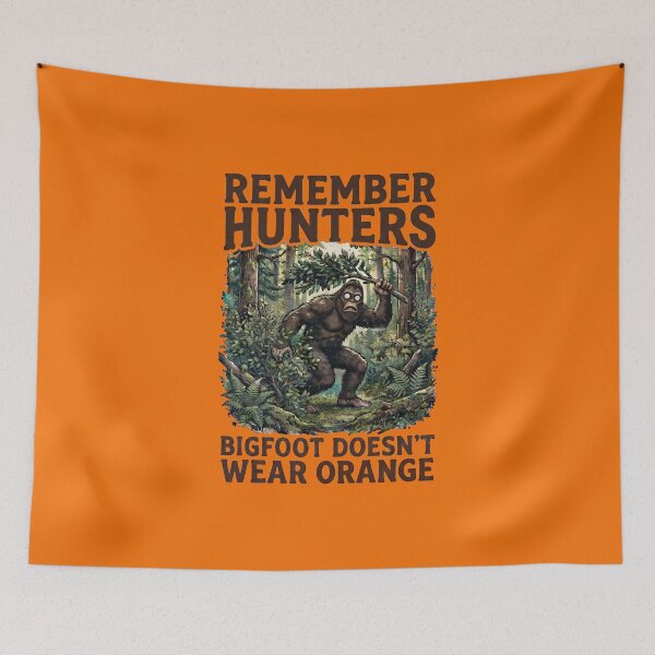 Item preview, Copy of Copy of Copy of Bigfoot Doesn't Wear Orange Funny Hunter Safety Bigfoot Sasquatch designed and sold by FrozenFits.