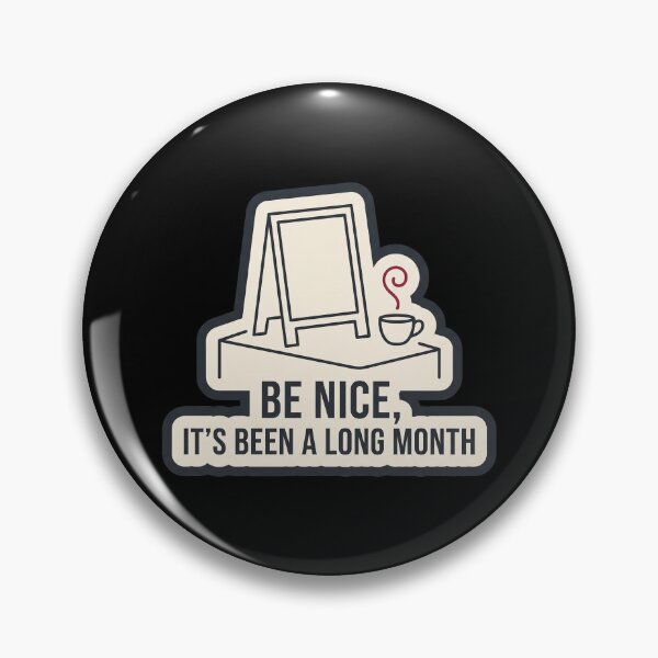 Item preview, Be Nice It's Been a Long Month - Retail Worker designed and sold by TheCalmEdit.