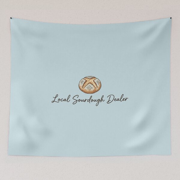 Item preview, Local Sourdough Dealer Funny Bread Baker Sourdough Making designed and sold by Thegoldenline.