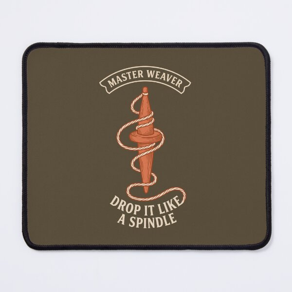 Item preview, Master Weaver Drop It Like A Spindle designed and sold by SplashTastic.