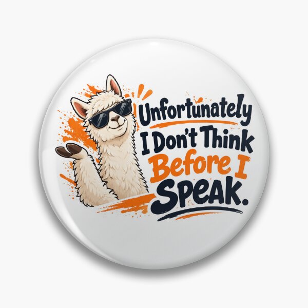Item preview, Unfortunately I Don't Think Before I Speak – Funny Sarcastic Quote designed and sold by Printed Mistakes.