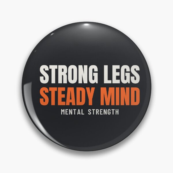 Item preview, Strong Legs Steady Mind - Mental Strength Athlete designed and sold by valorandverity.