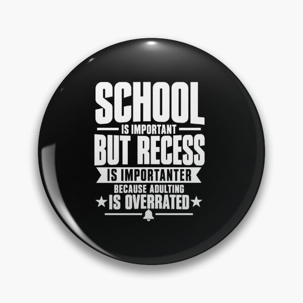 Item preview, School Is Important but Recess Is Importanter | Retro School Humor designed and sold by NicheMuse Studio.