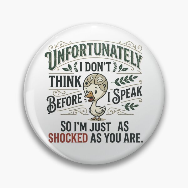 Item preview, Unfortunately I Don't Think Before I Speak – Funny Sarcastic Quote designed and sold by Printed Mistakes.