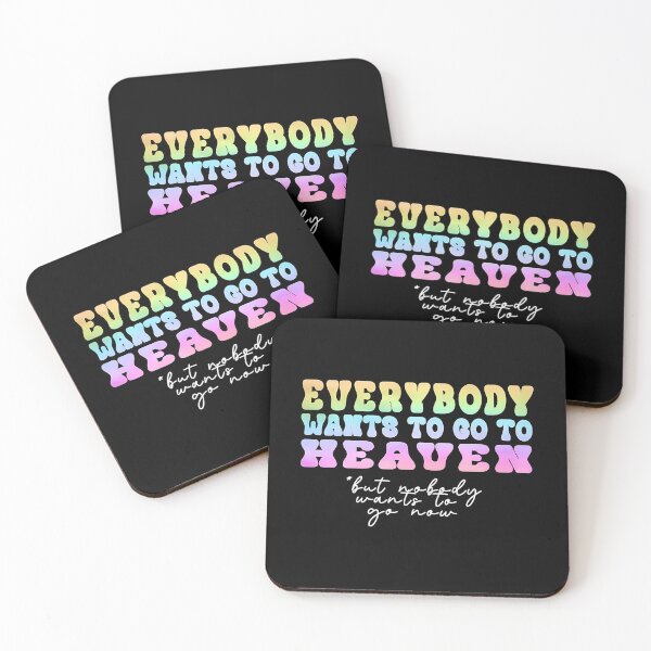 Item preview, Everybody Wants To Go To Heaven designed and sold by carlton-ayal.