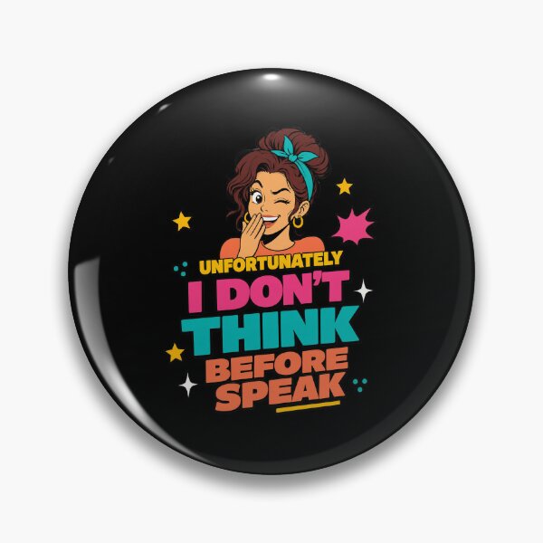 Item preview, Unfortunately I Don't Think Before I Speak – Funny Sarcastic Quote designed and sold by Printed Mistakes.