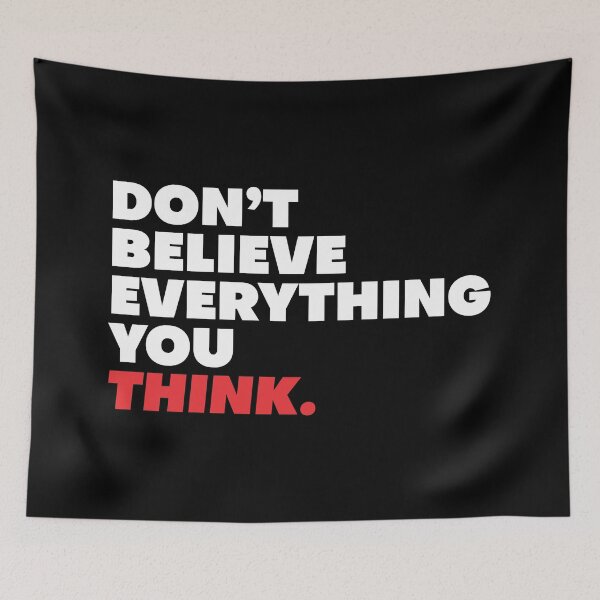 Item preview, Don't Believe Everything You Think - Conspiracy Theory  designed and sold by Vector-Artist.