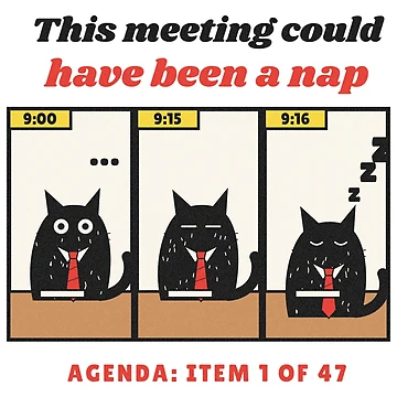 Vorschaubild zum Design This Meeting Could Have Been a Nap Cat Comic von somebasic