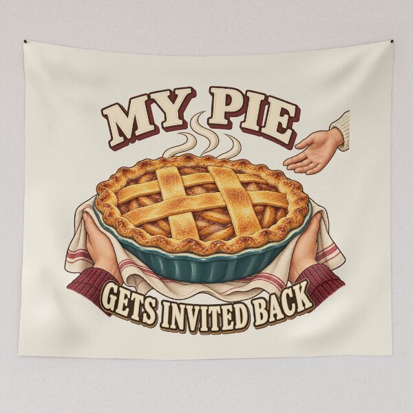 Item preview, My Pie Gets Invited Back Thanksgiving Baking Humor designed and sold by MythicCotton.