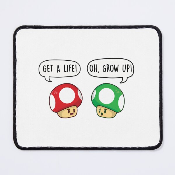 Item preview, Get A Life Oh Grow Up Mushroom designed and sold by baum-alleens.