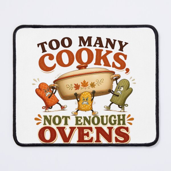 Item preview, Too Many Cooks Not Enough Ovens – Kitchen Chaos designed and sold by BernoNickel.