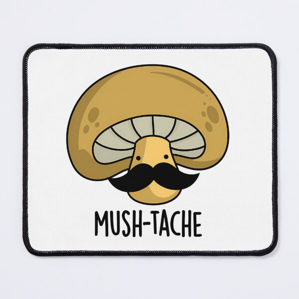 Item preview, Mush-Tache Funny Moustache Mushroom Puns designed and sold by baum-alleens.