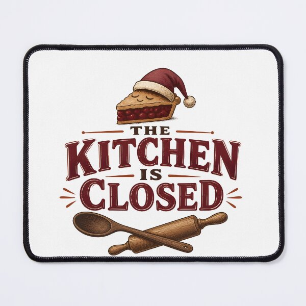 Item preview, The Kitchen Is Closed – Post-Thanksgiving Sign designed and sold by BernoNickel.