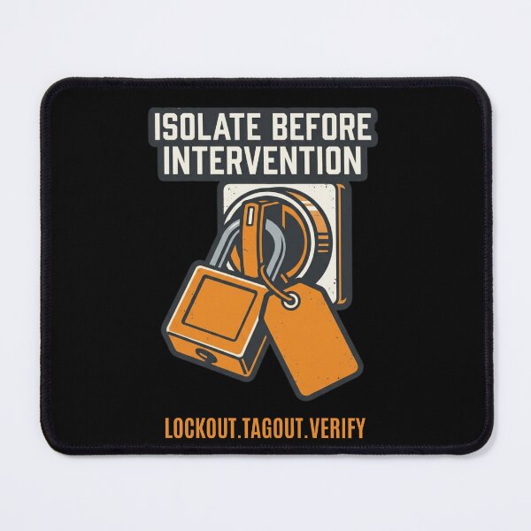 Item preview, Isolate Before Intervention | Lockout Tagout Safety designed and sold by Amr Darwish Graphic designer.