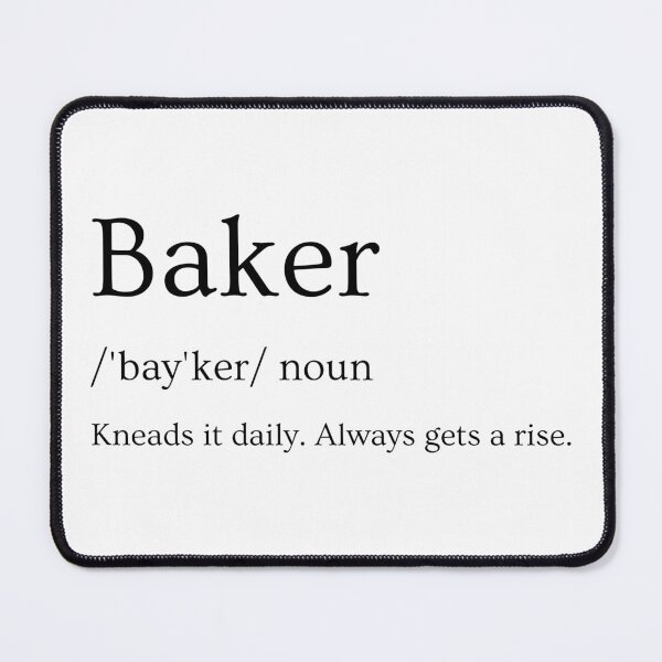 Item preview, Baker Definition - Funny Innuendo Pun designed and sold by Chai & Chaos.