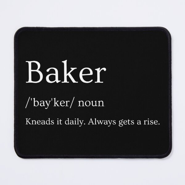 Item preview, Baker Definition - Funny Innuendo Pun (Dark) designed and sold by Chai & Chaos.