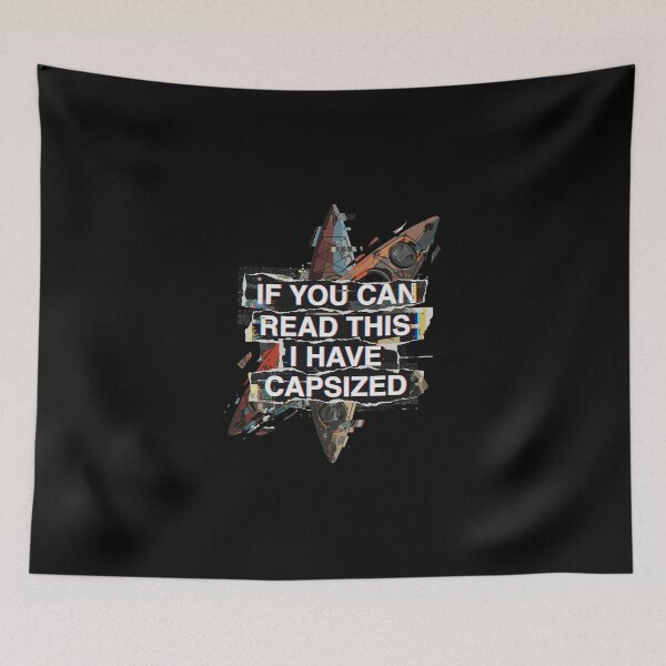 Item preview, If You Can Read This I Have Capsized Boating Humor Sailor Kayaker Funny designed and sold by PopStars1993.