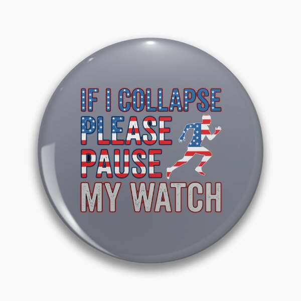 Item preview, If I Collapse Please Pause My Watch Running Marathon Runner Athlete designed and sold by SofiBlair.