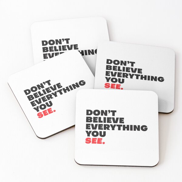 Item preview, Don't Believe Everything You See - Wisdom  designed and sold by Vector-Artist.