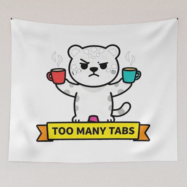 Item preview, Too Many Tabs - Funny ADHD Chaos Snow Leopard Meme designed and sold by Arc2020.