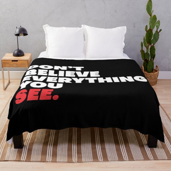 Item preview, Don't Believe Everything You See - Wisdom 2 designed and sold by Vector-Artist.