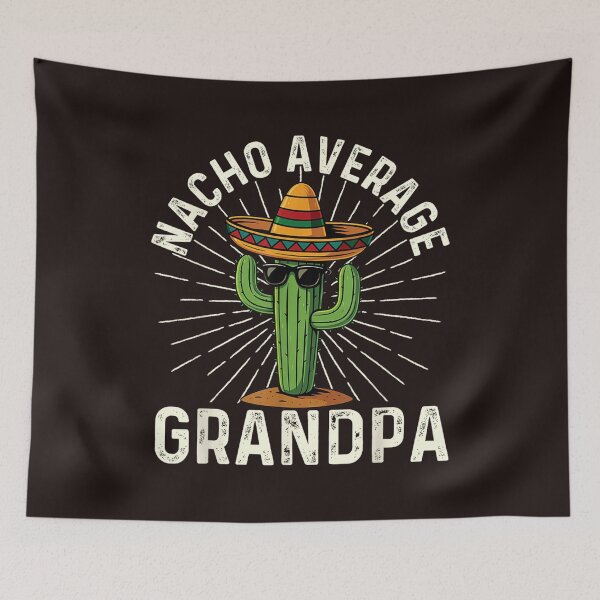 Item preview, Nacho Average Grandpa Cactus Sombrero Cinco De Mayo Graphic designed and sold by mari-kayden.