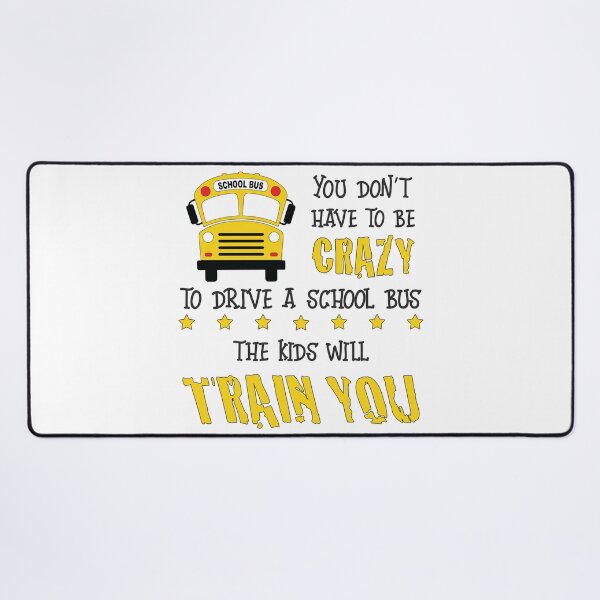 Item preview, Copy of Funny Bus Driver Quote – You Don’t Have to Be Crazy to Drive a School Bus designed and sold by Leslie Makes Stuff.
