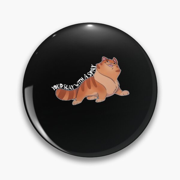 Item preview, You'd Slay With A Spay designed and sold by The-Mut3d-Ghost.
