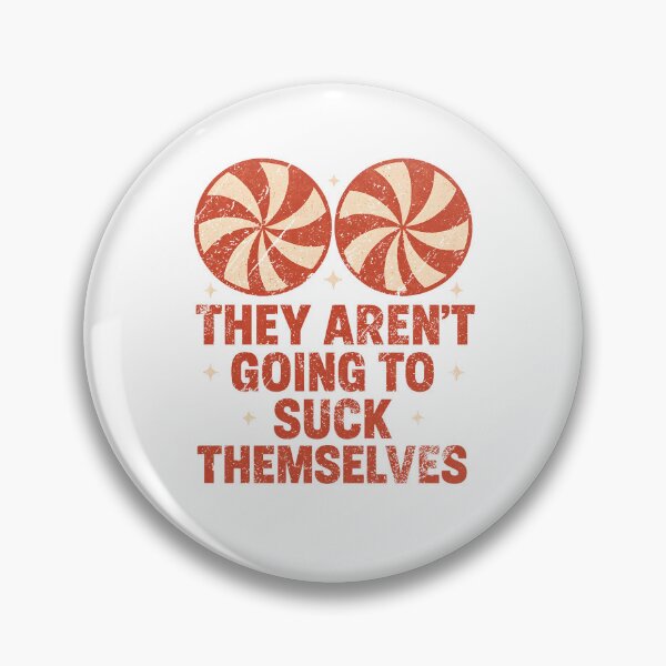 Item preview, They Aren't Going To Suck Themselves Christmas Inappropriate designed and sold by PositivoC.
