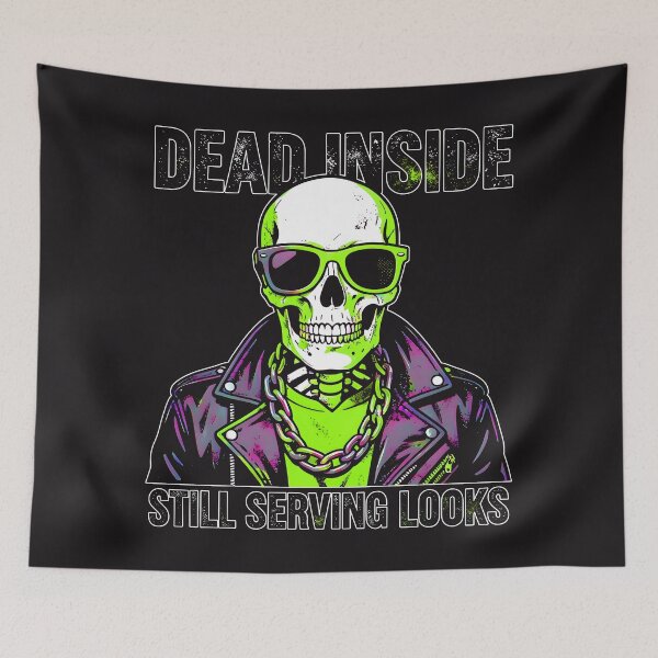 Item preview, Halloween Dead Inside Still Serving Looks | Cool Skeleton  designed and sold by RedInkLab.