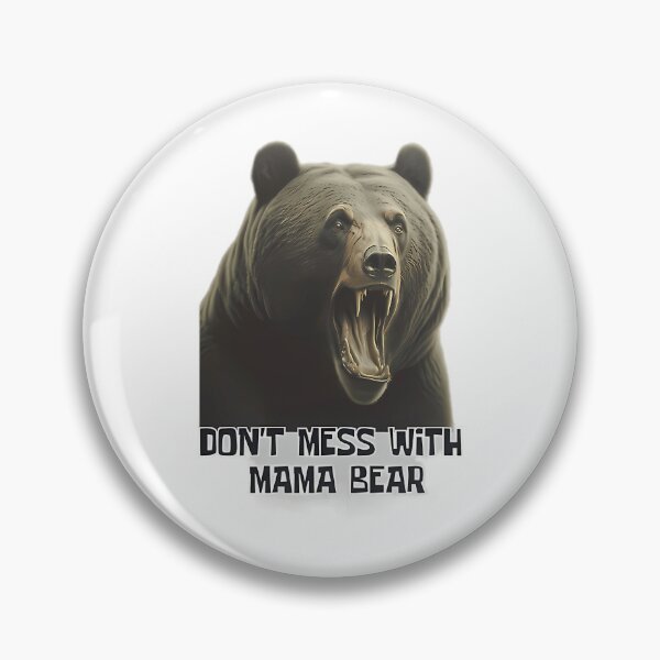 Item preview, Don'T Mess With Mama Bear Light Background designed and sold by aiyasm-ilawa.