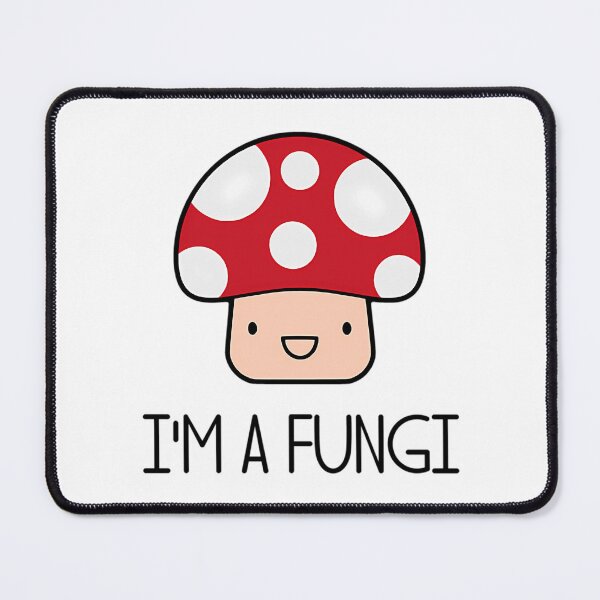 Item preview, I'M A Fungi Fun Guy Mushroom designed and sold by avion-kong.