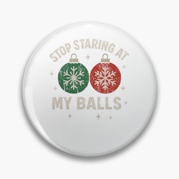 Item preview, Stop Staring At My Balls Funny Dirty Christmas Adult Humor designed and sold by Samanthzx.