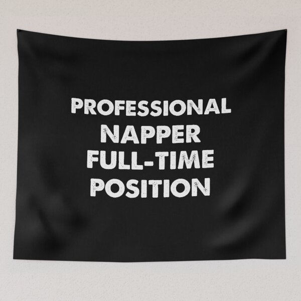 Item preview, Professional Napper, Full-Time Position, Retirement gift designed and sold by CloudyPress.