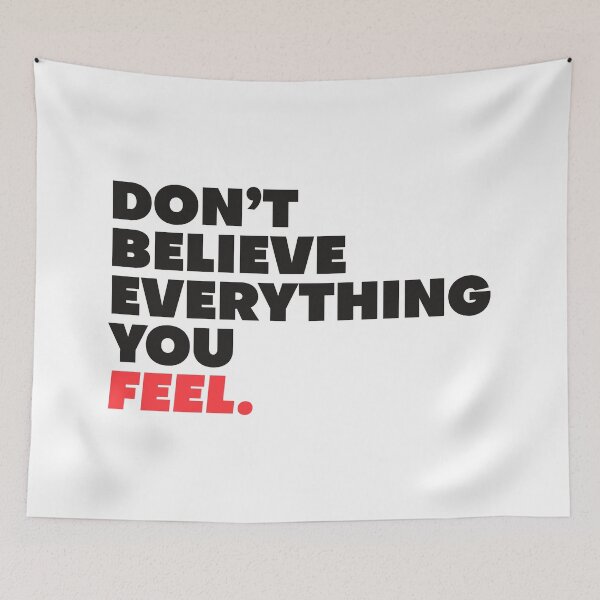 Item preview, Don't Believe Everything You Feel - Wisdom designed and sold by Vector-Artist.
