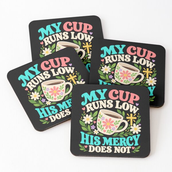 Item preview, My Cup Runs Low His Mercy Does Not Christian designed and sold by ShirTomDesigns.
