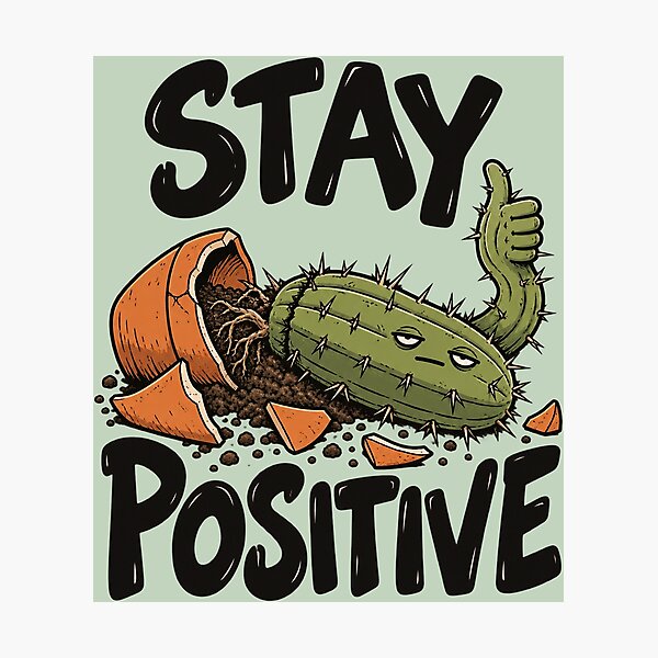 Item preview, stay positive cactus designed and sold by MoodleDoon.