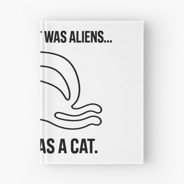 Item preview, I'm Not Saying It Was Aliens... But It Was a Cat | Nazca Lines Geoglyph Meme designed and sold by X-FILES ATTIRE.