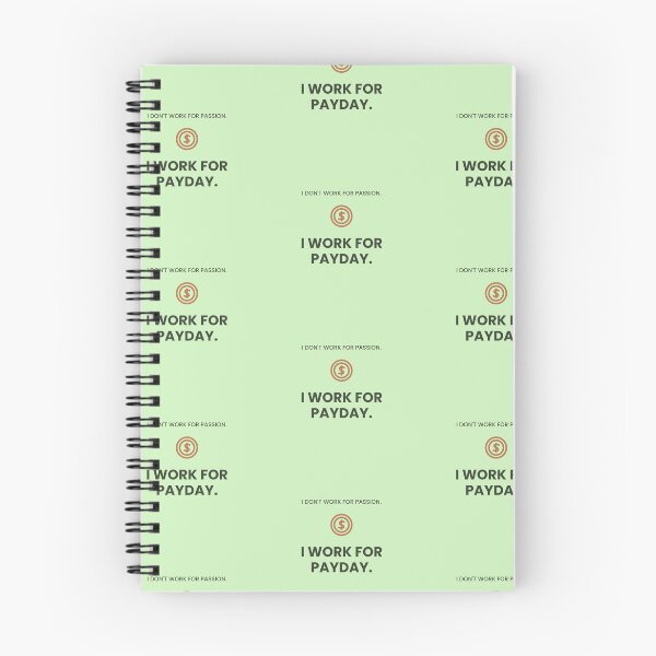 Item preview, I Don't Work for Passion. I Work for Payday. designed and sold by jobnjokes.