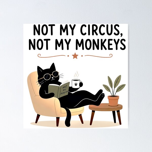 Item preview, Not My Circus, Not My Monkeys designed and sold by Furflix.