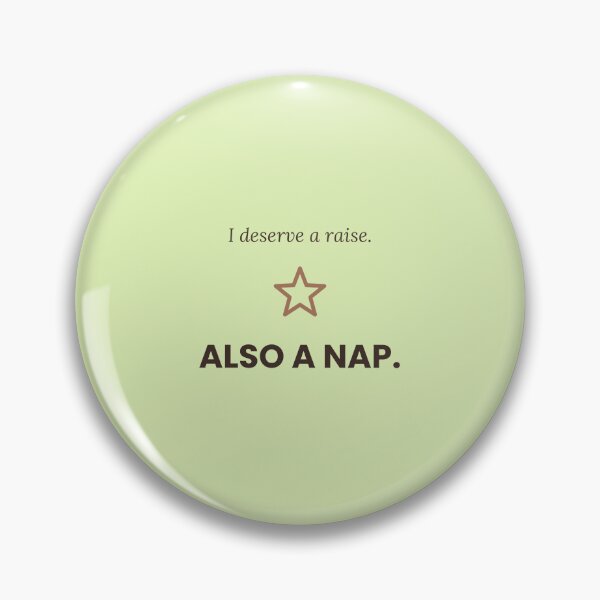 Item preview, I Deserve a Raise. Also a Nap. - Minimalist designed and sold by jobnjokes.